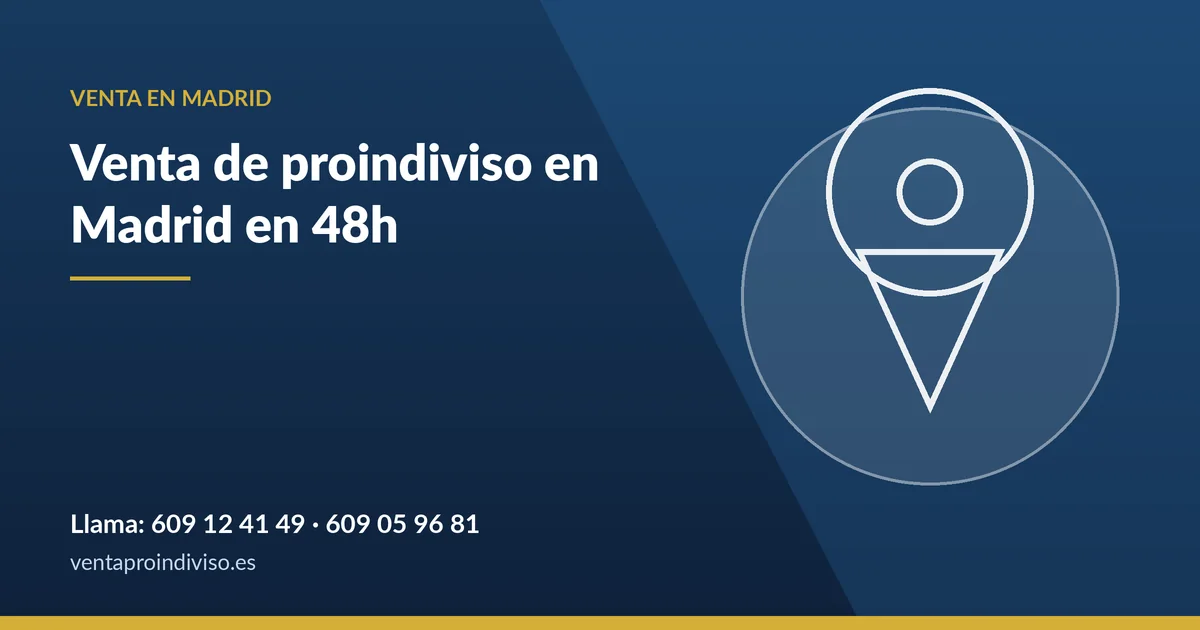 Venta de proindiviso en Madrid en 48 horas